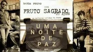 01 Fruto Sagrado - Uma Noite de Paz (20 Anos)