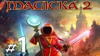 Magicka 2 - Single Player  - Prologue + Chapter 1