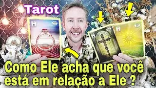 Como Ele acha que Você está em relação a Ele ? Qual a energia dele hoje em relação Você?Taro de hoje