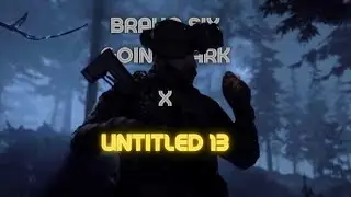 bravo six, going dark X Untitled 13 | Call of duty MW 2019