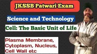 Cell The Basic Unit of Life | JKSSB Patwari | Science and technology for Jkssb Patwari Exam|DSK