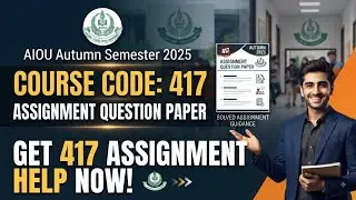 417 code aiou  | 417 assingment Question Paper | Allama Iqbal Open University Autumn Semester 2025