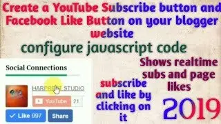How to add youtube Subscribe button on Blogger website | FB Like and Share button on Blogger Website