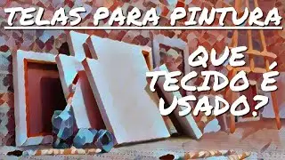 Saiba qual &eacute; o tecido usado para fazer telas de pintura - Que tecido &eacute; usado em telas de pintura?