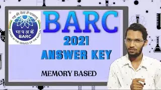 BARC 2021 answer key/  BARC 2021 memory based answer key / BARC /ANSWER KEY OF BARC 2021