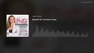 Episode 34: Courtney Lorenz