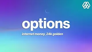 Internet Money, 24kGoldn - Options (Lyrics)