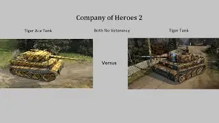 Company of Heroes 2: Tiger Ace Tank VS Tiger Tank part 1