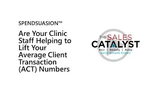 Are Your Clinic Staff Helping to Lift Your Average Client Transaction Numbers? &ndash; The SALES CATALYST