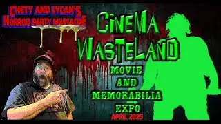 CINEMA WASTELAND MARCH 2025 - a walk around and pick up at Cleveland's horror convention