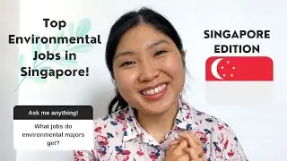Top Environment Careers in Singapore!!