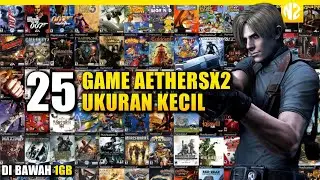 25 GAME AETHERSX2 UKURAN KECIL DI BAWAH 1GB TERBAIK 2025 | GAME PS2 TERBAIK