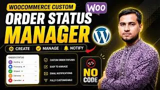 WooCommerce Order Status Manager Without  Code |  Add Custom Order Status  By Freelancer Mannan