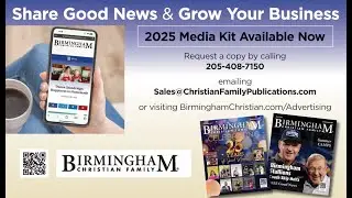 Learn More About Advertising with Birmingham Christian Family with Our Media Kit!
