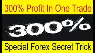 300 Percent Profit in One Trade | Special Forex Trading Strategy by Tani Forex in Urdu and Hindi