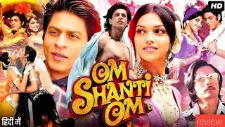 Om Shanti Om Movie review fact & story breakdown | Shahrukh Khan| Deepika Padukone 