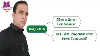 Next js Call Client Component within Server Component | Next JS Full Stack Course #21