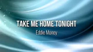 Take Me Home Tonight - Eddie Money (Lyric Video) #Music #Lyrics