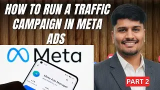 Meta Ads Traffic Campaign Tutorial (Part 2) | Full Setup, Targeting & Optimization Guide