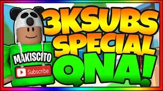 Roblox Q&A (3k Subscribers Special) | Makiscito
