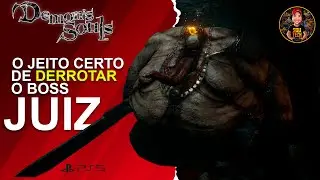 Demon's Souls | Como Derrotar o Juiz Sem Deixar Ele Cair | PS5