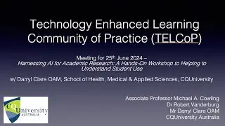A Hands-On Workshop to Helping to Understand Student Use, Darryl Clare OAM- CQUni TELCoP May 2023