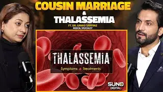 Thalassemia and Cousins Marriage | Important Blood Test Before Cousin Marriage? | Ft. Dr. Juanid