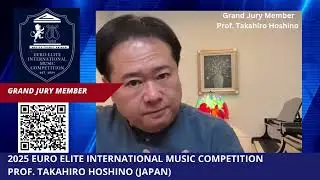 2025 Euro Elite International Music Competition - Grand Jury Member - Prof. Takahiro Hoshino
