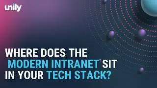 Where does the modern intranet sit in your tech stack?