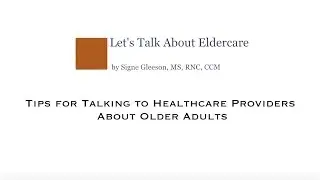 Tips for Talking to Healthcare Providers About Older Adults