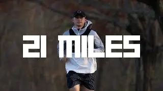 My 21 Mile Long Run Recap EP. 10