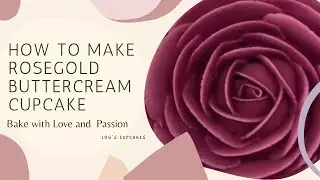 How To Make Rose Gold Buttercream Cupcake #Buttercream #10gscupcakes #rosegold