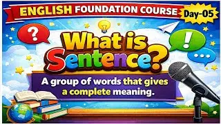 English Foundation course Day -05 | what is sentence? | Kinds of sentence? #english
