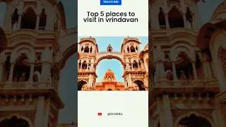 Top 5 places to visit in Vrindavan #viralshort #shortsfeed