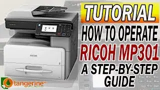 TUTORIAL: HOW TO OPERATE  RICOH MP301  | COPIER, PRINTER, SCANNER | A STEP-BY-STEP GUIDE
