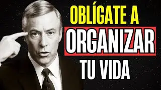 OBLÍGATE a Organizar tu VIDA o FRACASARÁS - BRIAN TRACY