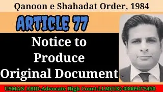 notice to produce | article 77 qso 1984 | section 66 evidence act 1872