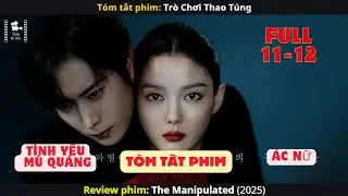 Review Phim | Dear X Tập 11+12 | &Aacute;c Nữ Baek Ah Jin C&oacute; C&aacute;i Kết Ra Sao? | Kdrama