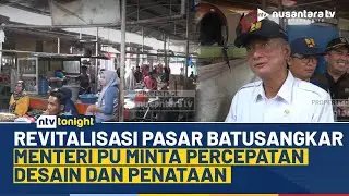 Tinjau Langsung Pasar Serikat C, Menteri PU Fokuskan Revitalisasi Berbasis Kebutuhan Masyarakat