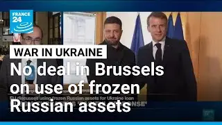 No deal in Brussels as Belgium holds out on frozen Russian assets &bull; FRANCE 24 English