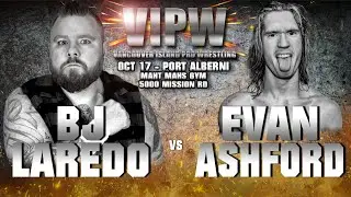 VIPW Oct 17 2025 Port Alberni - Match 5 - BJ Laredo VS Evan Ashford