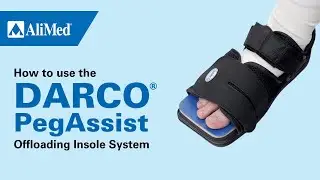 How to use the DARCO&reg; PegAssist Offloading Insole System
