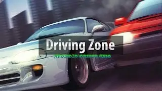 Driving Zone - HD Android Gameplay - Racing games - Full HD Video (1080p)