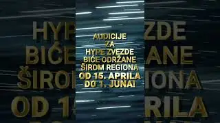 PRIJAVE ZA AUDICIJU SU U TOKU! #hypezvezde #hypetv