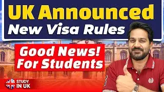 Breaking! UK Govt Announces New Rule for International Students | Study in UK