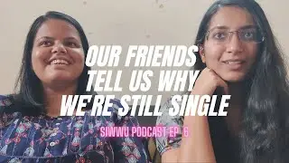 Why we're still single : An Analysis - SIWWU Podcast Ep 6