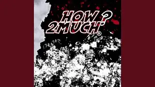 How Much? Too Much
