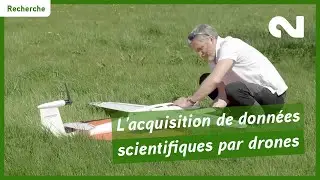 L'acquisition de données scientifiques par drones
