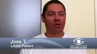 Jose's LASIK at San Antonio Eye Specialists