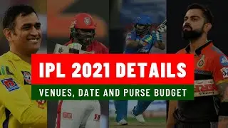 IPL 2021 Latest: Venues, Schedule, Remaining Auction Purse | IPL News | IPL 2021 Updates